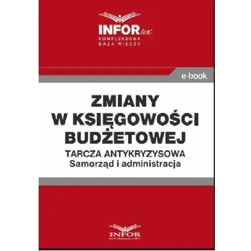 Zmiany w księgowości budżetowej.tarcza antykryzysowa.samorząd i administracja