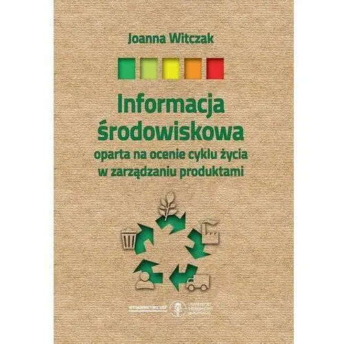 Informacja środowiskowa oparta na ocenie cyklu życia w zarządzaniu produktami