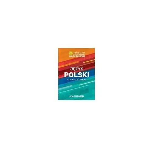 Informator o egzaminie maturalnym z języka polskiego od roku szkolnego 2022/2023 poziom rozszerzony