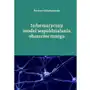 Informatyczny model współdziałania obszarów mózgu Wydawnictwo uniwersytetu kazimierza wielkiego w bydgoszczy Sklep on-line