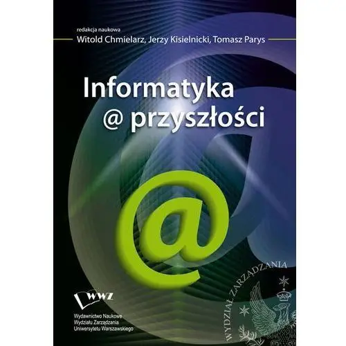 Informatyka@przyszłości Wydawnictwo naukowe wydziału zarządzania uw