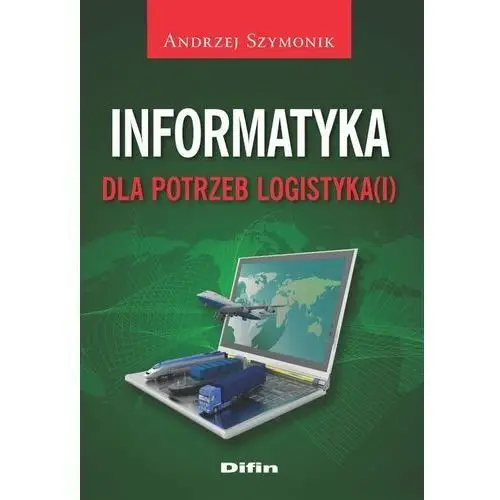 Informatyka dla potrzeb logistyka(i)