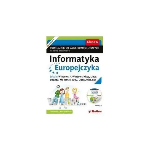 Informatyka Europejczyka. Podręcznik do zajęć komputerowych do klasy 6 szkoły podstawowej + CD