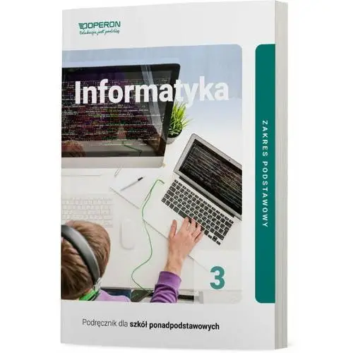 Informatyka. Podręcznik 3. Liceum i technikum. Zakres podstawowy