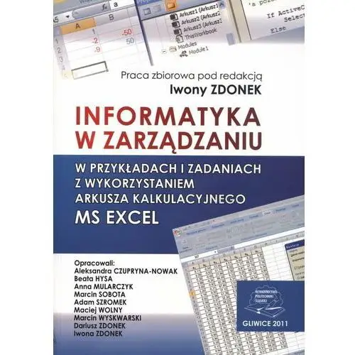 Informatyka w zarządzaniu w przykładach i zadaniach z wykorzystaniem arkusza kalkulacyjnego MS EXCEL