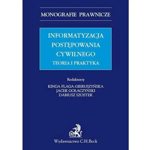 Informatyzacja postępowania cywilnego. Teoria i praktyka