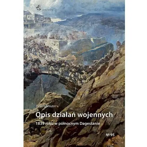 Opis działań wojennych 1839 r. w pół. dagestanie