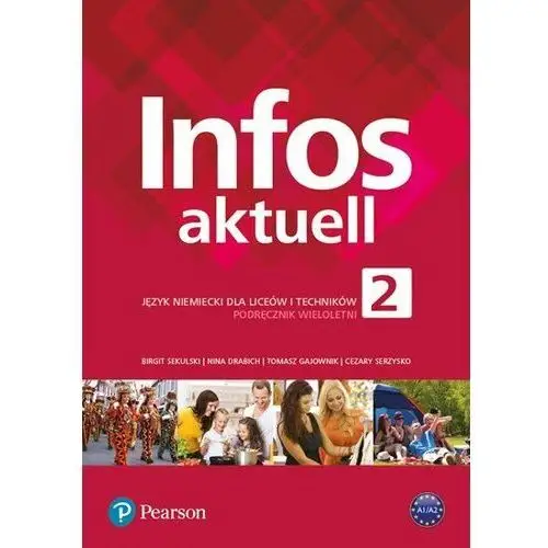 Infos Aktuell 2. Język niemiecki. Podręcznik + kod. Liceum, technikum (Interaktywny podręcznik i zeszyt ćwiczeń)