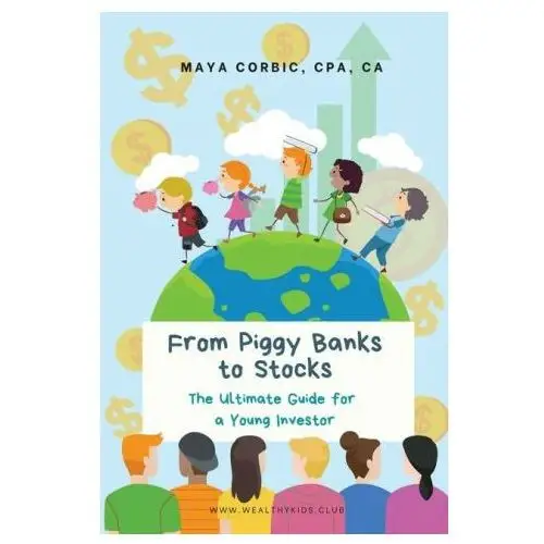 From Piggy Banks to Stocks: The Ultimate Guide for a Young Investor