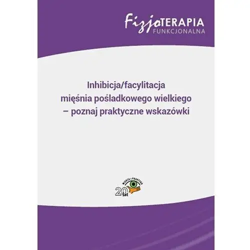 Inhibicja/facylitacja mięśnia pośladkowego wielkiego – poznaj praktyczne wskazówki