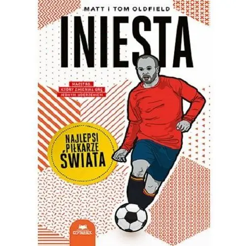 Iniesta. Najlepsi piłkarze świata