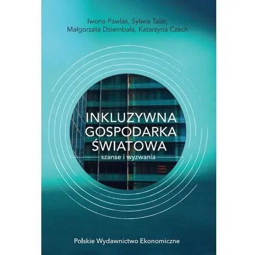 Inkluzywna gospodarka światowa - szanse i wyzwania