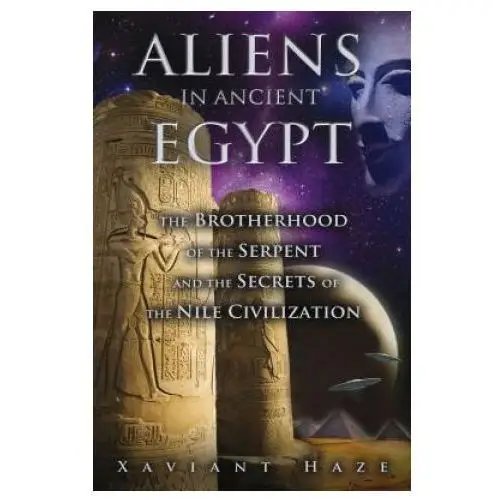 Inner traditions bear and company Aliens in ancient egypt