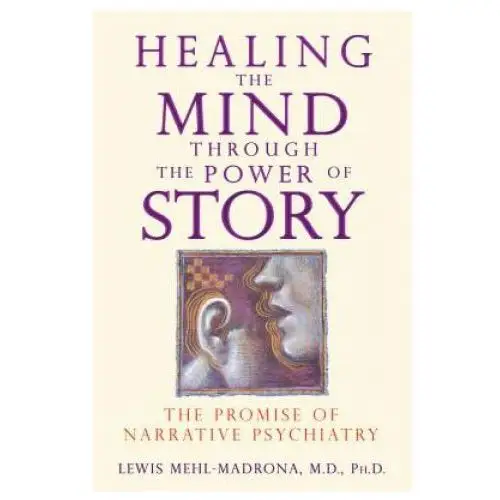 Inner traditions bear and company Healing the mind through the power of story