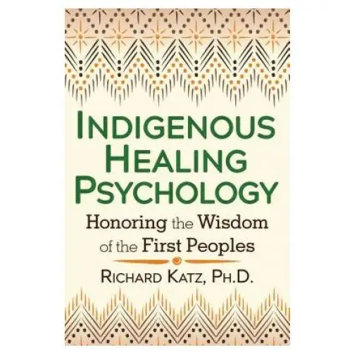 Inner traditions bear and company Indigenous healing psychology