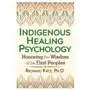 Inner traditions bear and company Indigenous healing psychology Sklep on-line