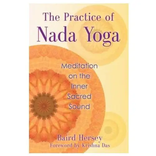 Inner traditions bear and company Practice of nada yoga