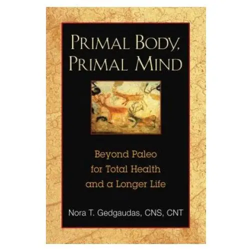 Inner traditions bear and company Primal body, primal mind