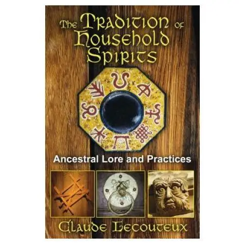 Inner traditions bear and company Tradition of household spirits