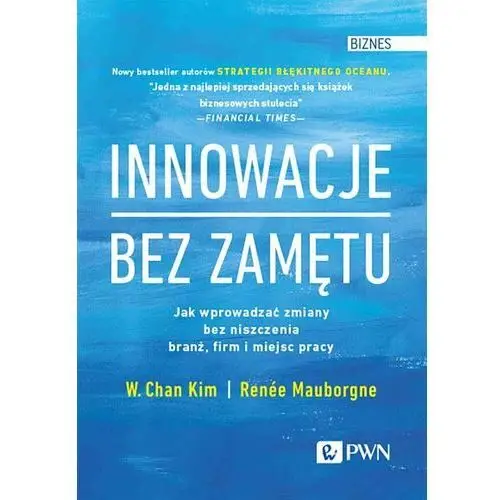 Innowacje bez zamętu Jak wprowadzać zmiany bez niszczenia branż, firm i miejsc pracy