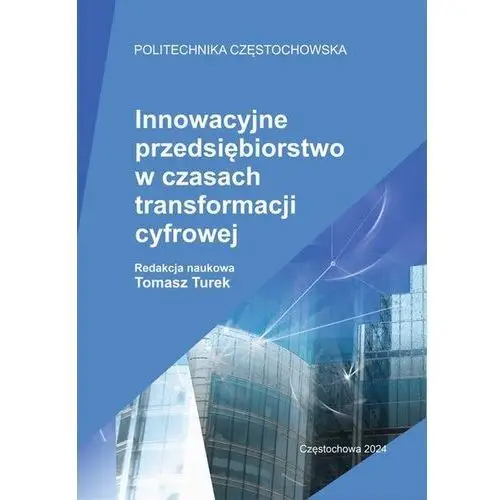 Innowacyjne przedsiębiorstwo w czasach transformacji cyfrowej