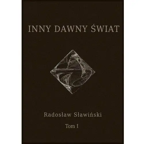 Inny dawny świat. Tom 1