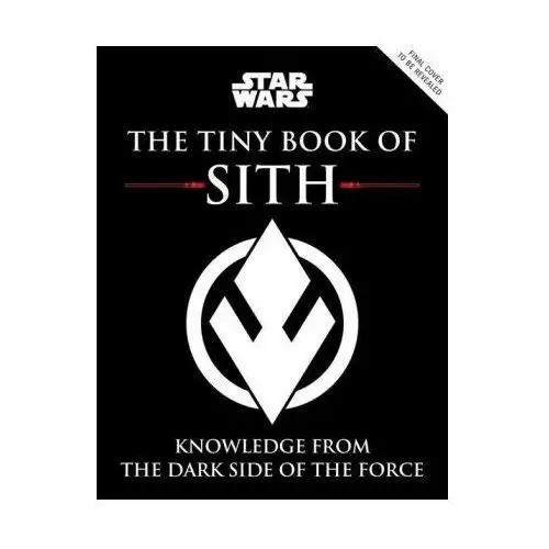 Insight ed Star wars: the tiny book of sith (tiny book): knowledge from the dark side of the force