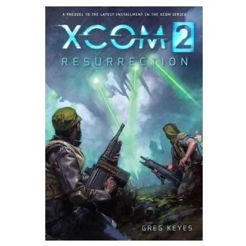 Xcom 2: Resurrection