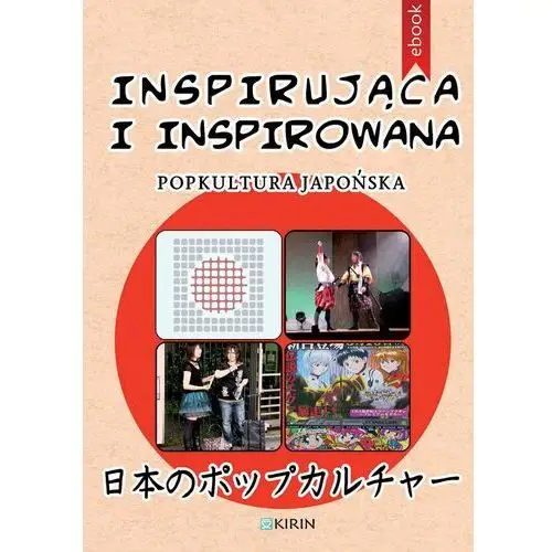 Inspirująca i inspirowana. popkultura japońska