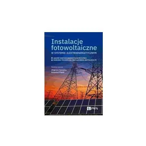 Instalacje Fotowoltaiczne W Systemie Elektroenergetycznym Zbigniew Hanzelka
