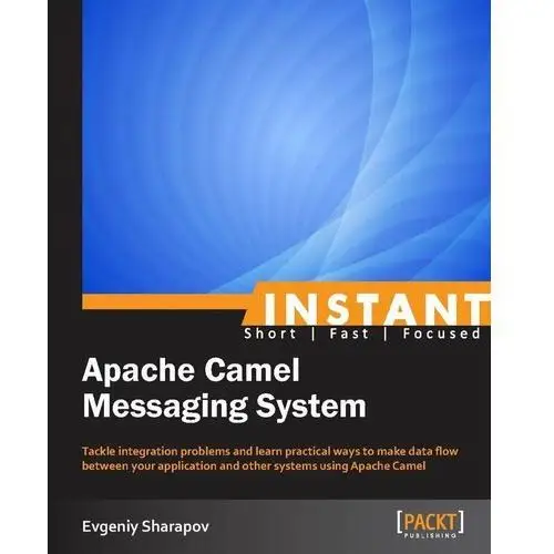 Instant Apache Camel Messaging System