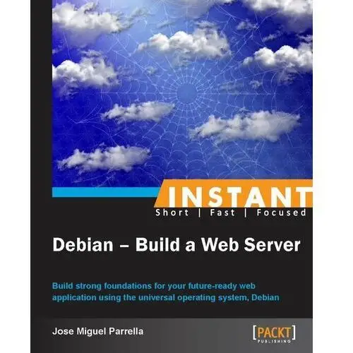 Instant Debian - Build a Web Server