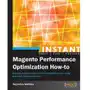 Instant Magento Performance Optimization How-to Sklep on-line