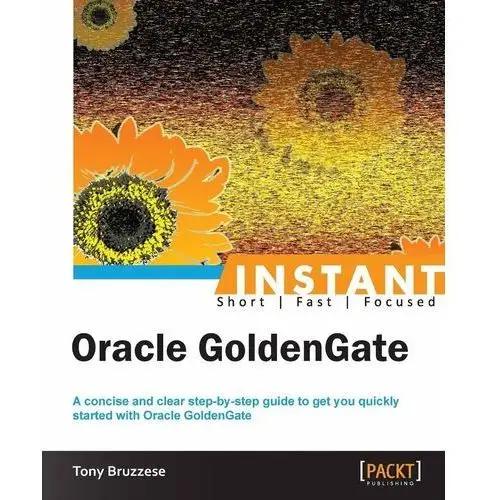 Instant Oracle GoldenGate