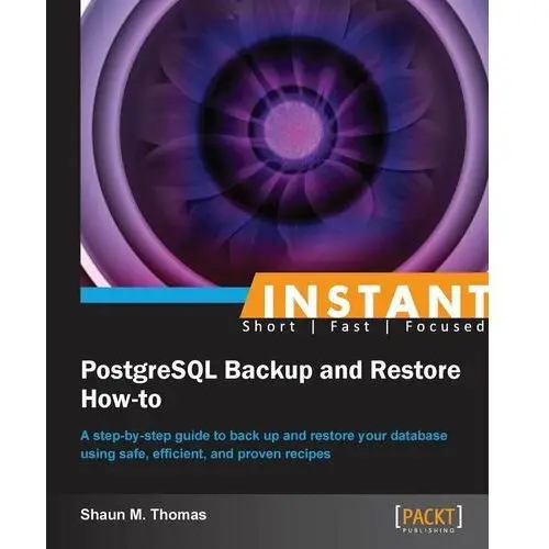 Instant PostgreSQL Backup and Restore How-to