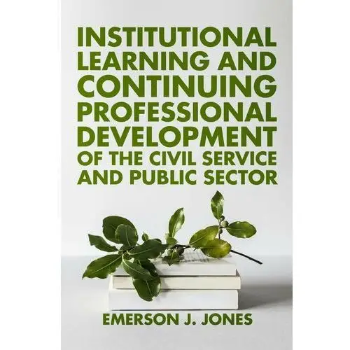 Institutional Learning and Continuing Professional Development of the Civil Service and Public Sector