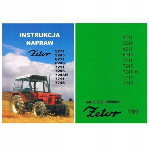 Instrukcja Napraw Obsługi Katalog Części Zetor 5211-7745 Zetor 7211 7245