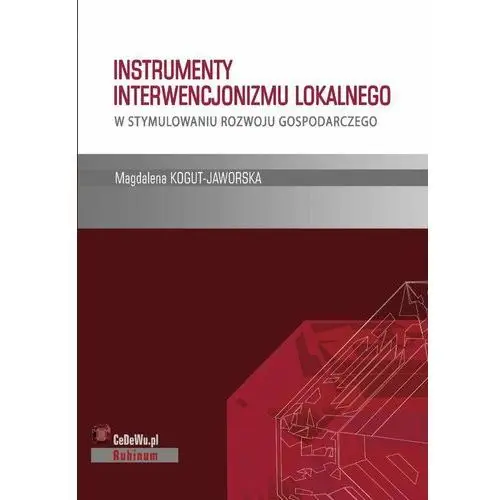 Instrumenty interwencjonizmu lokalnego w stymulowaniu rozwoju gospodarczego. Rozdział 4