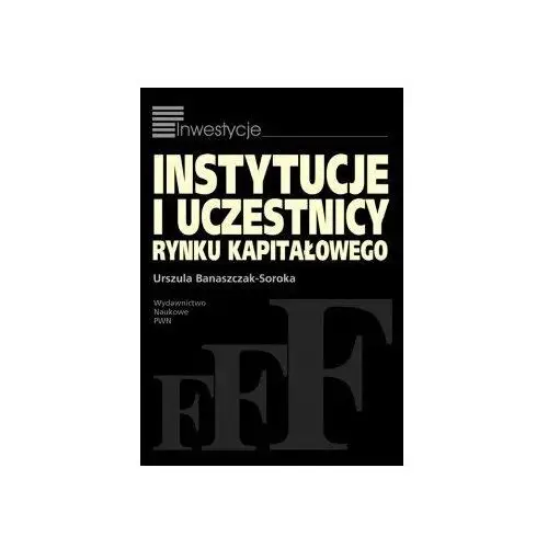 Instytucje i uczestnicy rynku kapitałowego