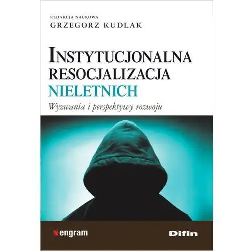 Instytucjonalna resocjalizacja nieletnich Wyzwania - Jeśli zamówisz do 14:00, wyślemy tego samego dnia