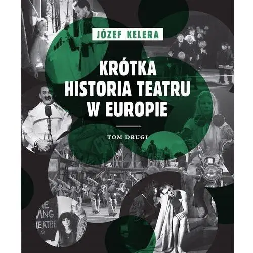 Instytut im. jerzego grotowskiego Krótka historia teatru w europie t.2