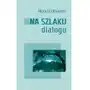 Instytut literatury Na szlaku dialogu - mariusz olbromski - książka Sklep on-line