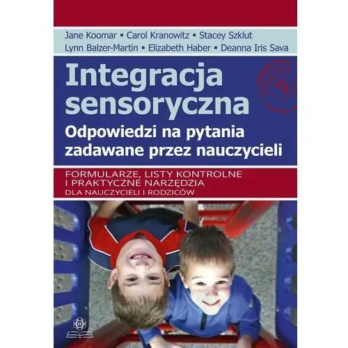 Integracja sensoryczna. Odpowiedzi na pytania zadawane przez nauczycieli