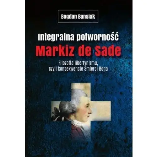 Integralna potworność. - markiz de sade