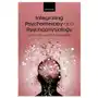 Integrating Psychotherapy and Psychophysiology Theory, Assessment, and Practice (Hardback) Sklep on-line