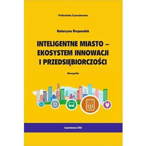 Inteligentne miasto - ekosystem innowacji i przedsiębiorczości