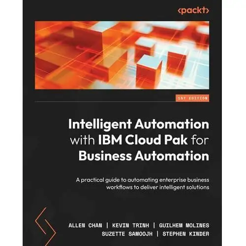 Intelligent Automation with IBM Cloud Pak for Business Automation