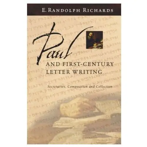 Paul and first-century letter writing: secretaries, composition and collection Inter varsity pr