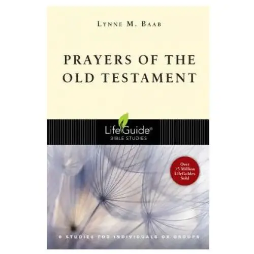 Prayers of the old testament: 8 studies for individuals or groups Inter varsity pr