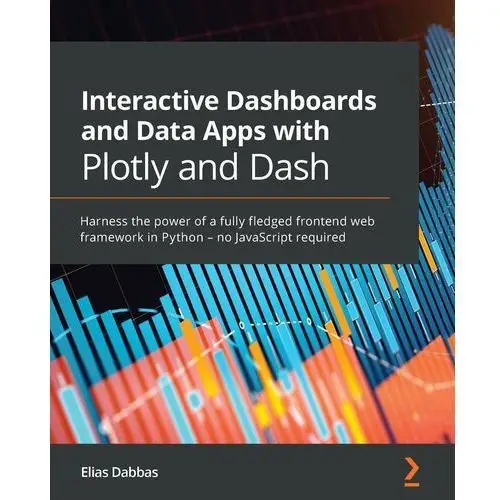 Interactive Dashboards and Data Apps with Plotly and Dash